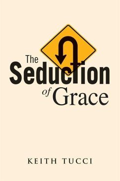 The Seduction of Grace - Tucci, Keith