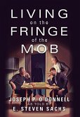Living on the Fringe of the Mob