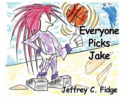 Everyone Picks Jake - Fidge, Jeffrey C