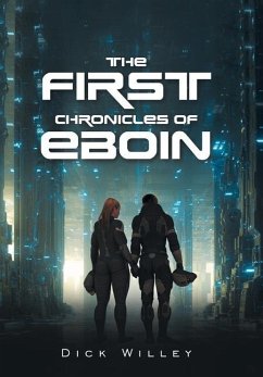 The First Chronicles of Eboin - Willey, Dick