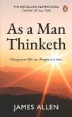 As a Man Thinketh (Premium Paperback, Penguin India): The Number 1# Inspirational and Motivational Classic for Personal Growth, Success, and a Happy L