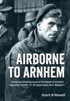Airborne to Arnhem - Newell, Grant