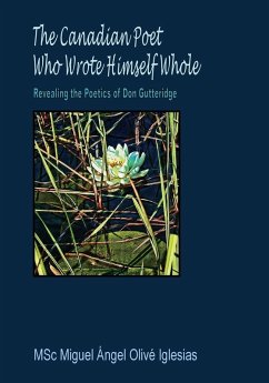 Cover The Canadian Poet Who Wrote Himself Whole