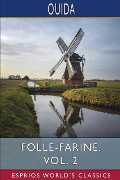 Folle-Farine, Vol. 2 (Esprios Classics) - Ouida