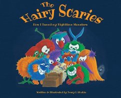 The Hairy Scaries: How I Tamed My Nighttime Monsters - Shubin, Tracy L.