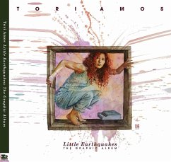 Tori Amos: Little Earthquakes - Amos, Tori; Gaiman, Neil; Atwood, Margaret