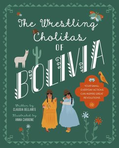 The Wrestling Cholitas of Bolivia - Bellante, Claudia