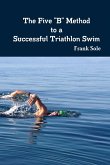 The Five &quote;B&quote; Method to a Successful Triathlon Swim