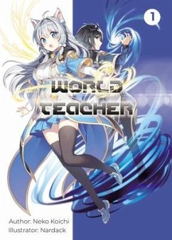 World Teacher: Special Agent in Another World Volume 1 - Neko, Koichi