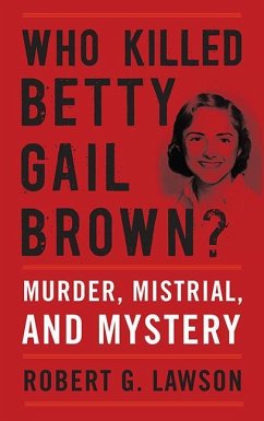 Who Killed Betty Gail Brown? - Lawson, Robert G