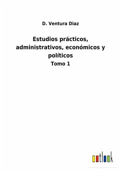 Estudios prácticos, administrativos, económicos y políticos