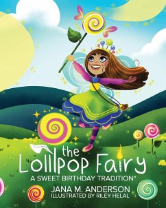 The Lollipop Fairy, A Sweet Birthday Tradition - Anderson, Jana M.