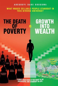 The Death of Poverty Is Growth into Wealth - Oduguwa, Adegbuyi Dare