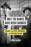Only the Names Have Been Changed: Dragnet, the Police Procedural, and Postwar Culture
