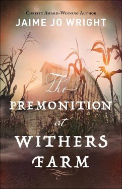 The Premonition at Withers Farm - Wright, Jaime Jo