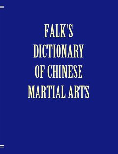 Falk's Dictionary of Chinese Martial Arts, Deluxe Soft Cover - Falk, Andrea