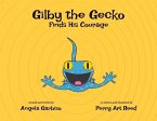 Gilby the Gecko Finds His Courage: Volume 2