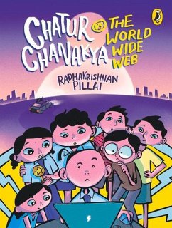 Chatur Chanakya Vs the World Wide Web - Pillai, Radhakrishnan