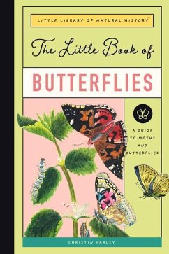 The Little Book of Butterflies - Farley, Christin