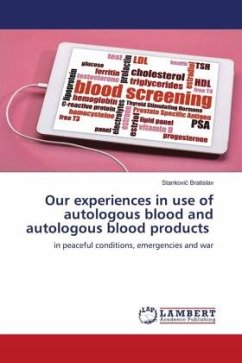 Our experiences in use of autologous blood and autologous blood products - Bratislav, Stankovic