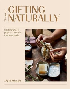 The Art of Gifting Naturally - Maynard, Angela