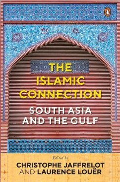 The Islamic Connection: South Asia and the Gulf - Louër, Laurence; Jaffrelot, Christophe