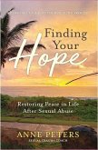 Finding Your Hope: Restoring Peace in Life After Sexual Abuse