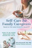 Self-Care for Family Caregivers: How to Be More Resilient for Bouncing Back