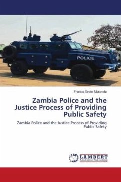 Zambia Police and the Justice Process of Providing Public Safety - Musonda, Francis Xavier