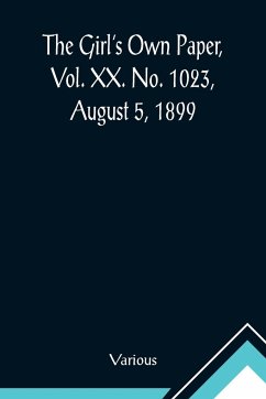 The Girl's Own Paper, Vol. XX. No. 1023, August 5, 1899 - Various