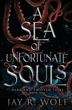 A Sea of Unfortunate Souls - Wolf, Jay R.