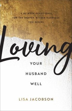 Loving Your Husband Well - Jacobson, Lisa