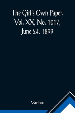 The Girl's Own Paper, Vol. XX, No. 1017, June 24, 1899 - Various