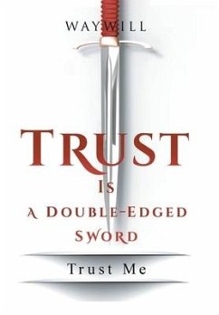 Trust Is a Double-Edged Sword - Waywill