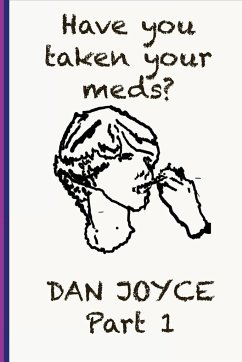 Have You Taken Your Meds? Part 1 - Joyce, Dan