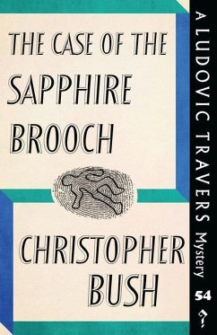 The Case of the Sapphire Brooch: A Ludovic Travers Mystery - Bush, Christopher