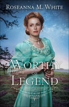 Worthy of Legend - White, Roseanna M.