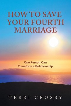 How to Save Your Fourth Marriage - Crosby, Terri