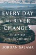 Every Day the River Changes - Bild 1