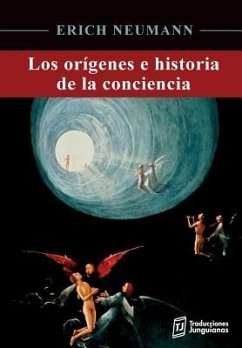 Los orígenes e historia de la conciencia - Neumann, Erich