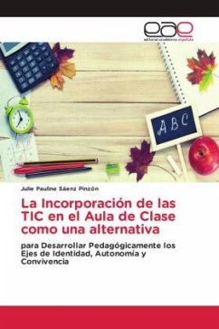 La Incorporación de las TIC en el Aula de Clase como una alternativa - Sáenz Pinzón, Julie Pauline