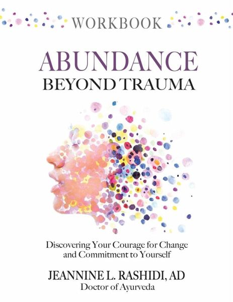 Abundance Beyond Trauma Workbook Abundance Beyond Trauma Workbook