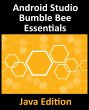 Android Studio Bumble Bee Essentials -... - Bild 1