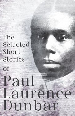 The Selected Short Stories of Paul Laurence Dunbar - Dunbar, Paul Laurence