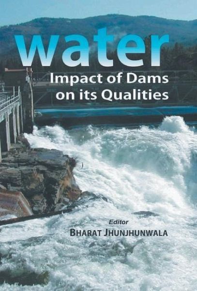 Water: Impact of Dams On Its Qualities Water: Impact of Dams On Its Qualities