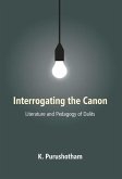 INTERROGATING thE CANON: Literature and Pedagogy of Dalits