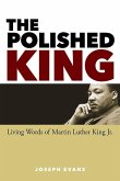 The Polished King: Living Words of Martin Luther King Jr.