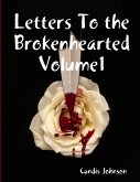 Letters To the Brokenhearted Volume1