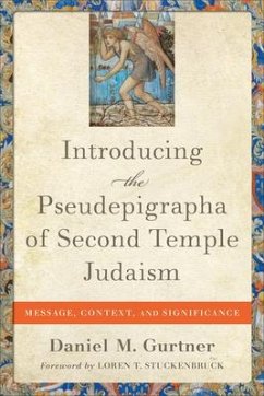 Introducing the Pseudepigrapha of Second Temple Judaism - Gurtner, Daniel M
