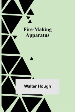 Fire-making Apparatus - Hough, Walter